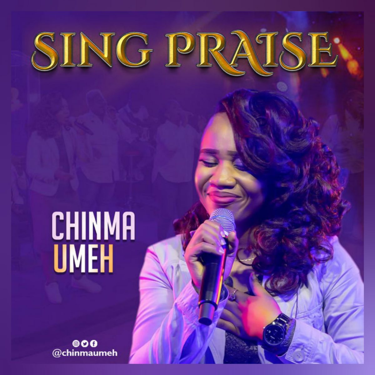 Sing Praise By Chinma Umeh