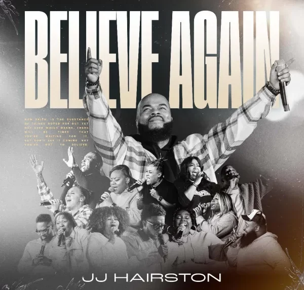 JJ Hairston Drops New Album “BELIEVE AGAIN