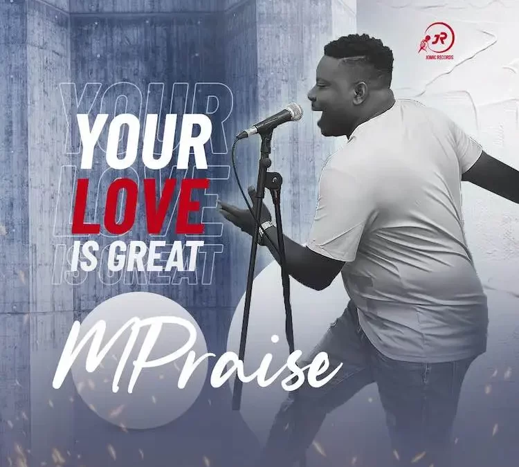 Your Love Is Great By Mpraise