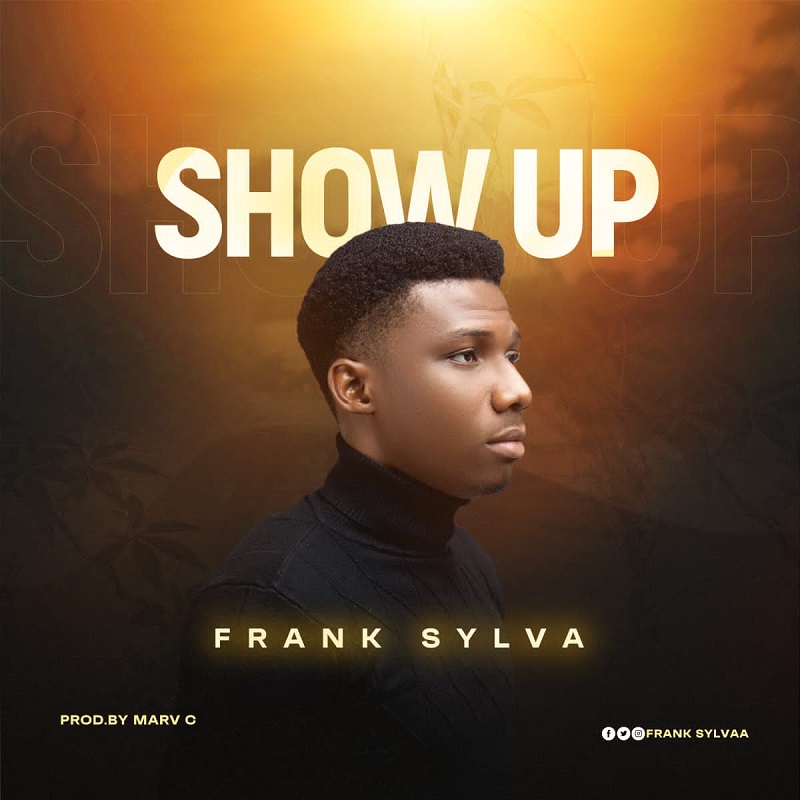 Show Up By Frank Sylva