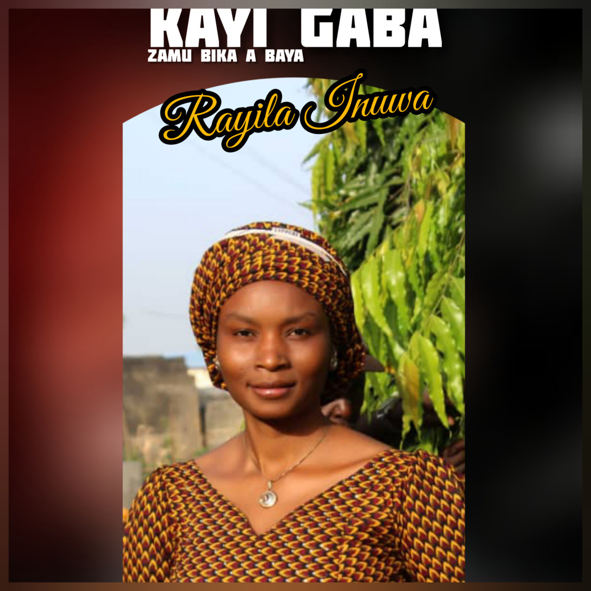 Kayi Gaba Zamu Bika A Baya By Rahila Inuwa