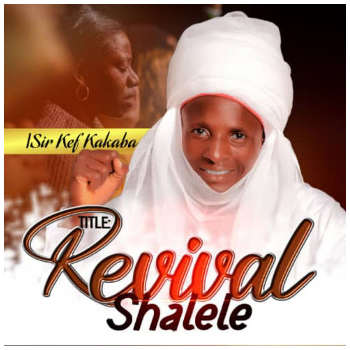 Revival Shalele By Sir Kef Kababa