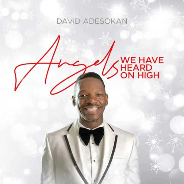 Angels We Have Heard On High By David Adesokan