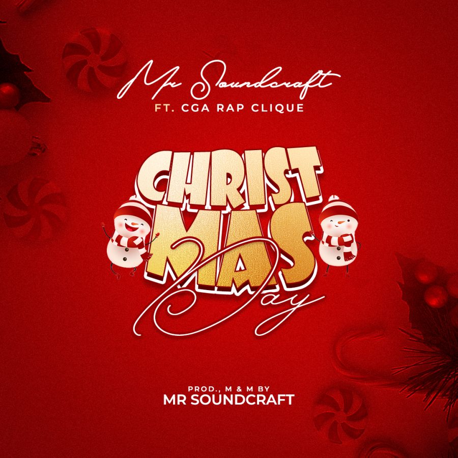 Christmas Day By Mr Soundcraft Ft. CGA Rap Clique
