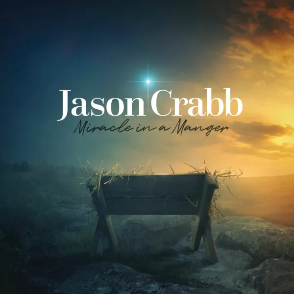 Jason Crabb Releases Christmas Project Titled Miracle In A Manger