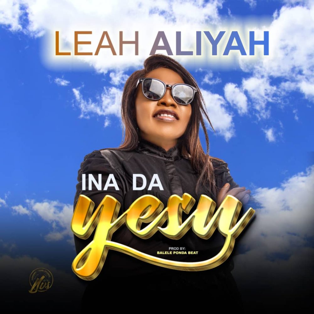 Ina Da Yesu By Leah Aliyah