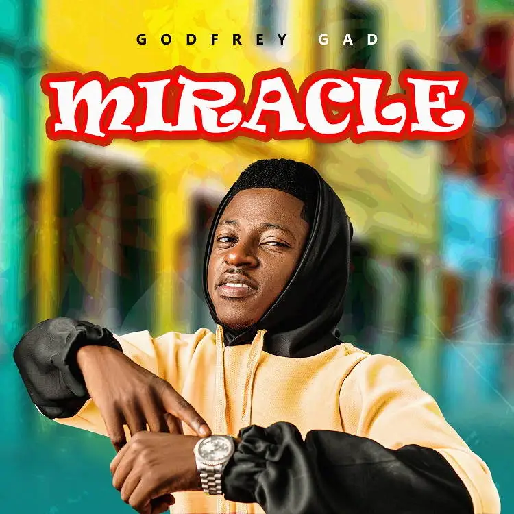 Miracle By Godfrey Gad