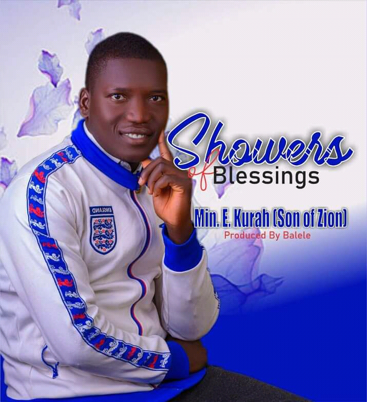 Showers Of Blessings By Min. E Kurah