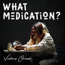 What Medication By Victoria Orenze