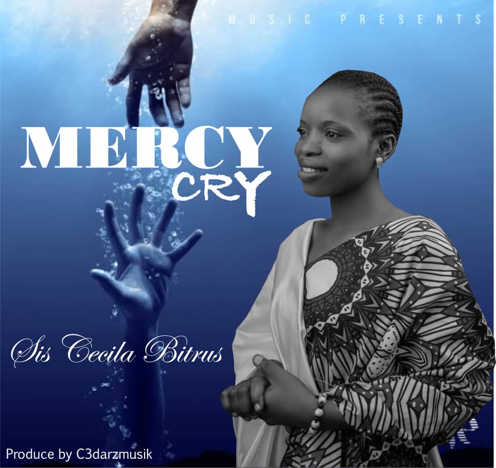 Mercy Cry By Cecilia Bitrus