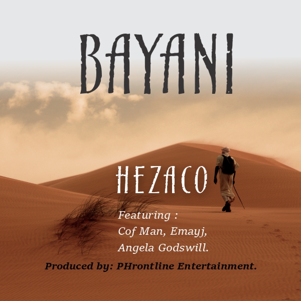 Bayani By Hezaco ft. Cof Man x Emayj x Angela Godswill