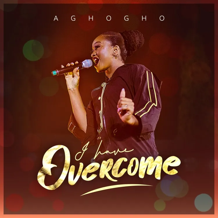Have Overcome (Live) By Aghogho