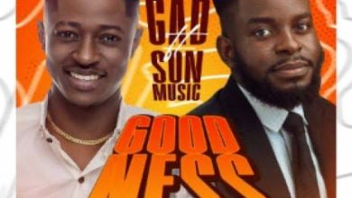 Goodness By Godfrey Gad Ft. Son Music