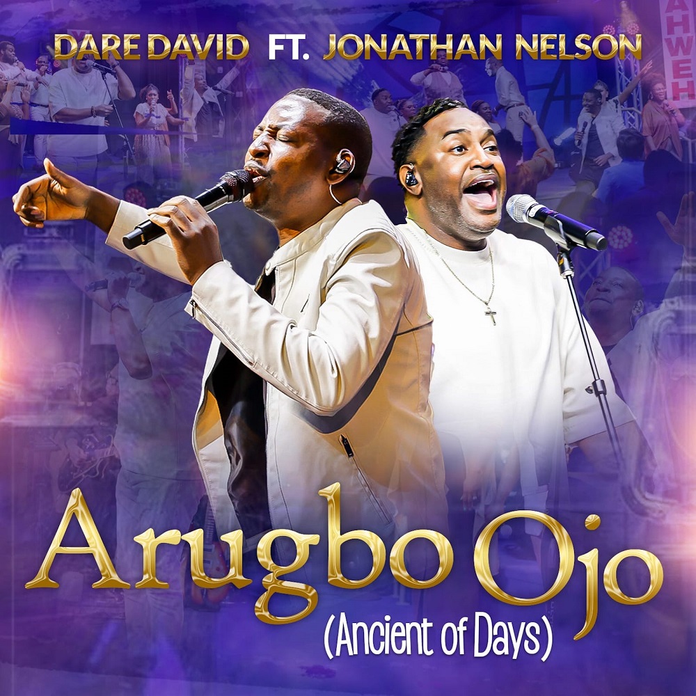 Arugbo Ojo By Dare David Ft. Jonathan Nelson