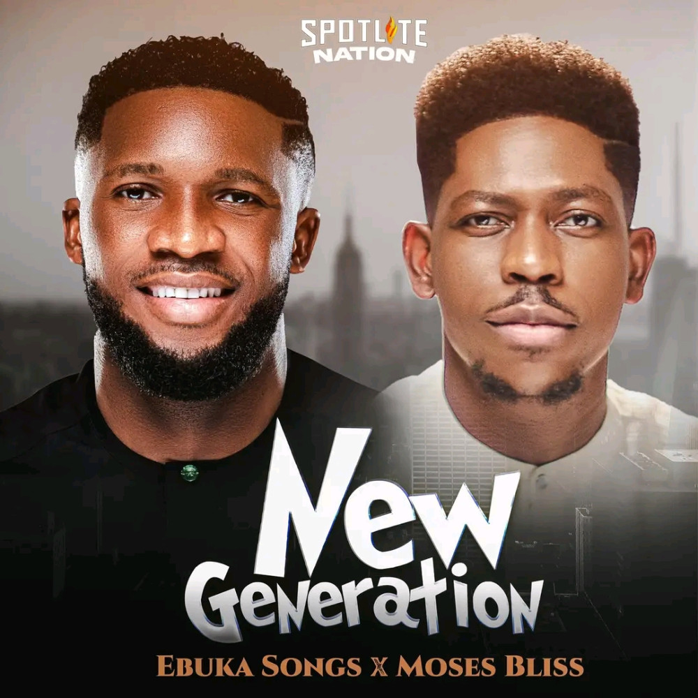 New Generation By Ebuka Songs Ft. Moses Bliss