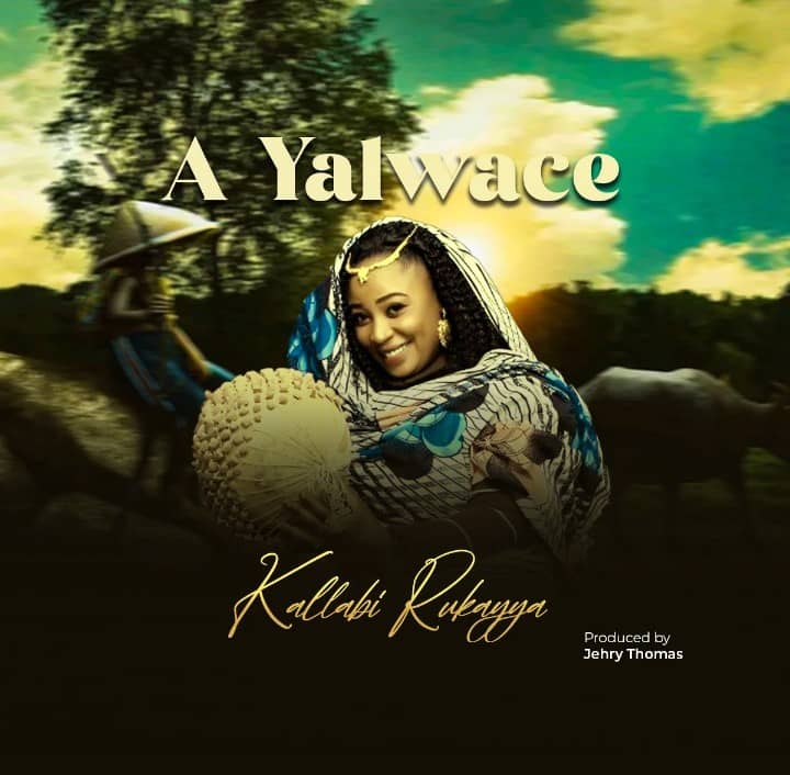 A Yalwace By Kallabi Rukayya Yakubu