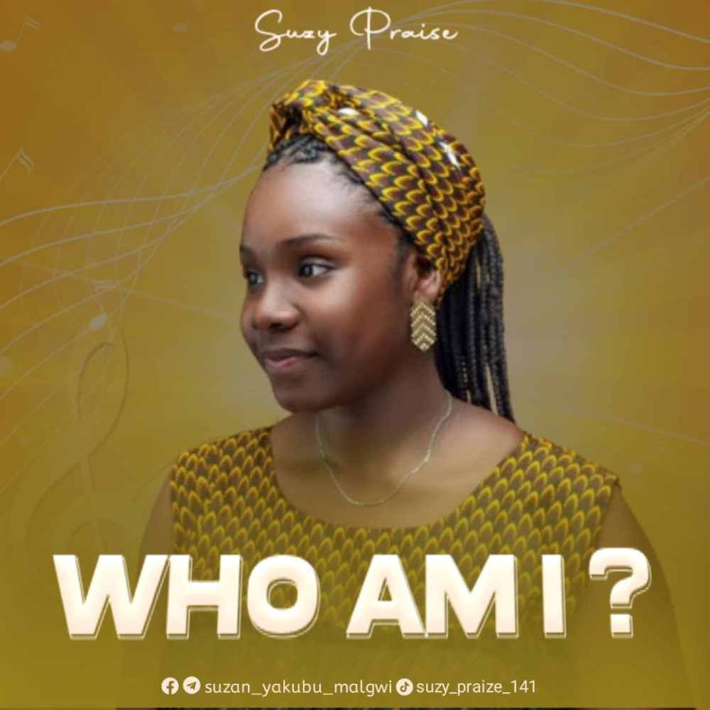 Who Am I by Suzy Praise